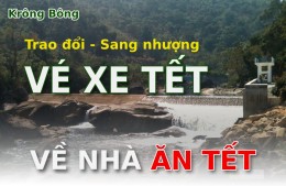 Trao đổi vé xe Tết Krông Bông - Sài Gòn - Đà Nẵng và các tỉnh khác